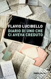 copertina del libro diario di uno che ci aveva creduto. Sulla copertina vengono riportati dei fogli di appunti scritti a mano
