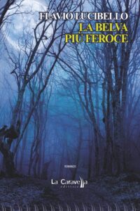 copertina del libro La belva più feroce. La copertina riporta le immagini di una foresta di notte