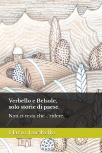 Copertina di Verbello e Belsole, storie di paese. La copertina riprota un disegno con terreni e case
