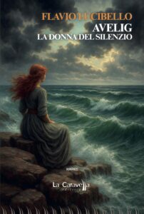 Copertina del libro Avelig la donna del silenzio. La copertina riporta una donna seduta su uno scoglio con le onde che lo lambiscono, lo sguardo della donna guarda l'orizzonte