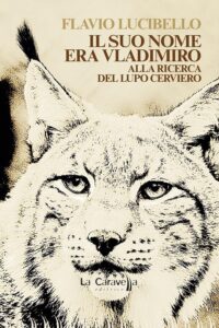Copertina del libro Il suo nome era Vladimiro. La copertina riporta il disegno del Lupo cerviero